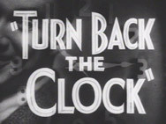 Turn Back the Clock (1933)