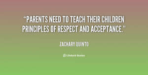 Parents need to teach their children principles of respect and ...