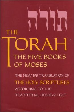 The Torah: The Five Books of Moses: The New Translation of the Holy ...