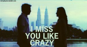 Like Crazy Movie Quotes Tumblr Miss you like crazy.