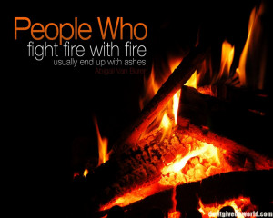 Motivational Wallpaper on Revenge : People who fight fire with fire ...