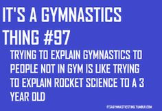 it s a gymnastics thing
