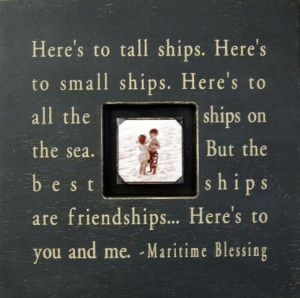 nautical sayings - the best ships are friendships!