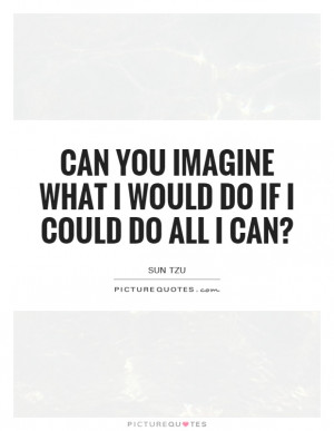 ... Would Do If I Could Do All I Can? Quote | Picture Quotes & Sayings