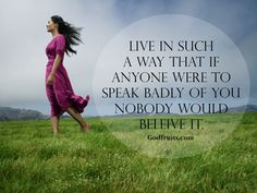Inspirational Christian Quotes: Live In Such A Way That If Anyone Were ...