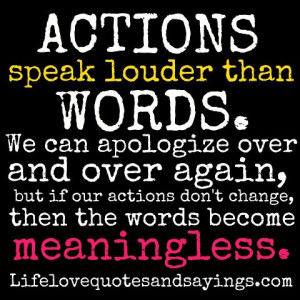 ... , but if our actions don't change, then the words become meaningless