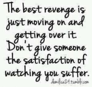 Revenge... No more suffering