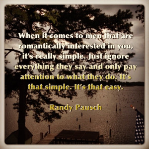 Quote by Randy Pausch