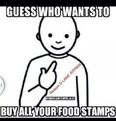 ll buy your food stamps lol