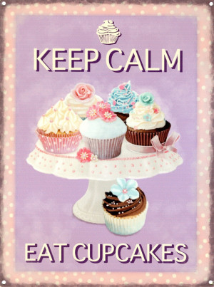 Keep Calm Eat Cupcakes