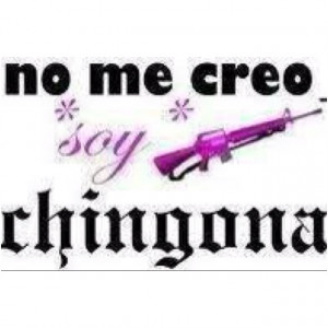 Go Back > Gallery For > Soy Chingona Quotes