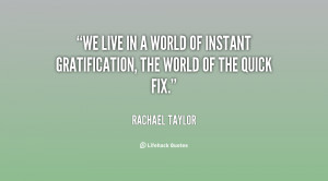 Instant Gratification Quotes
