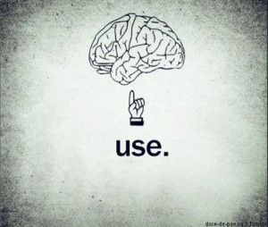 Use your brain