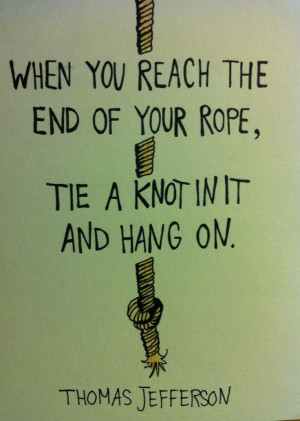 End of the Rope :)