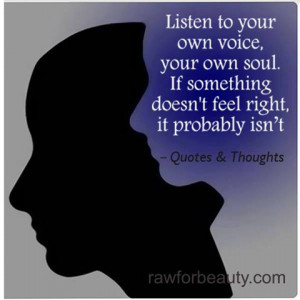 ... doesn’t feel right, it probably isn’t –quotes & thoughts