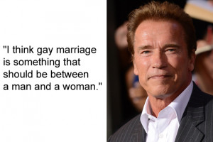 Arnold Schwarzenegger, said this when he was running for Governor of ...