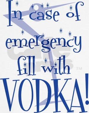 ... .org/english-graphics/alcohol/in-case-of-emergency-fill-with-vodka