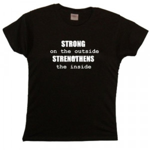 FDT Womens Fitness LF T-Shirt-Strong On The Outside Strengthens The ...