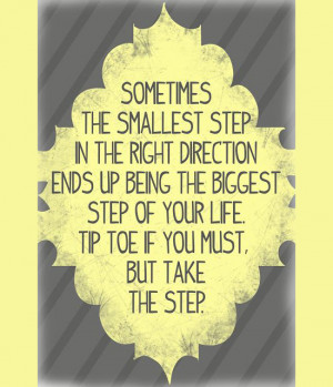 ETC INSPIRATION BLOG MOTIVATIONAL QUOTE SOMETIMES THE SMALLEST STEP IN ...