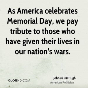 John M. McHugh Memorial Day Quotes