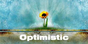 Optimistic Quotes To Move You Forward