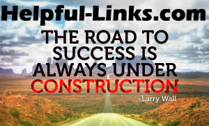The road to success is always under construction.