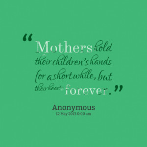 Mothers hold their children's hands for a short while, but their ...