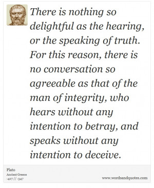Plato on Conversation: There is nothing so delightful as the hearing ...