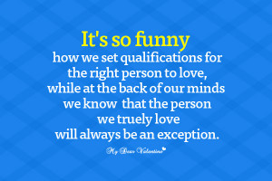 Inspirational Picture Quotes - It's so funny how we set qualifications