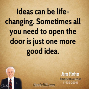 Ideas can be life-changing. Sometimes all you need to open the door is ...