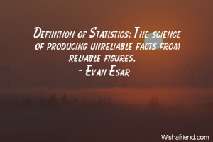 ... : The science of producing unreliable facts from reliable figures