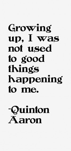 Quinton Aaron Quotes & Sayings