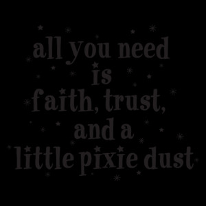 Faith Trust and Pixie Dust Wall Quotes™ Decal
