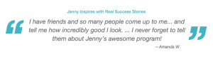 With Jenny Craig, you'll also get: inspiration, recipes and tips!