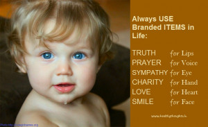 What better brand than truth, prayer, sympathy, charity, love and ...