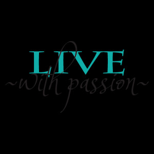 Live With Passion Wall Quotes™ Decal
