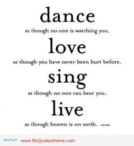 Quote of the Day #3: Dance As Though…