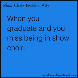 THIS. #64 Show Choir Problems