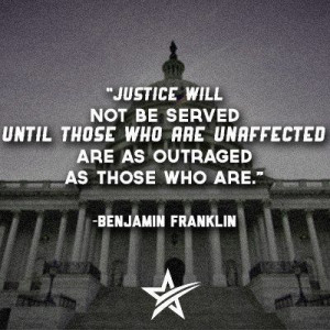 justice will not be served until those who are unaffected are as ...