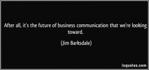 More Jim Barksdale Quotes