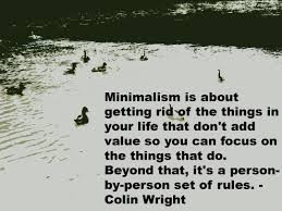 Minimalism allows your life to be an act of love.
