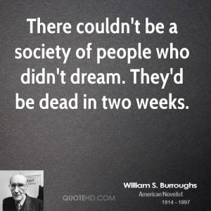 William S. Burroughs Society Quotes