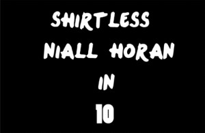 zaynergasm : Niall Horan Shirtless. *le dead* http://t.co/WnNyBYQW ...