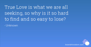 True Love is what we are all seeking, so why is it so hard to find and ...