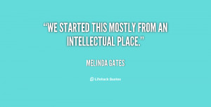 We started this mostly from an intellectual place.”