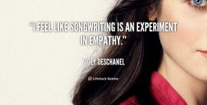 feel like songwriting is an experiment in empathy.”