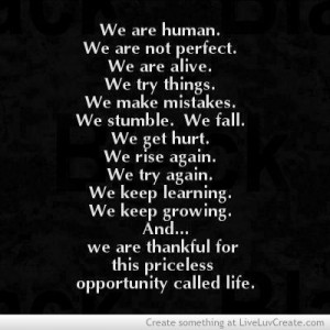 grow up, human, life, love, mistakes, perfect, pretty, quote, quotes ...