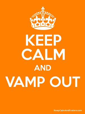 Keep Calm and VAMP OUT Poster