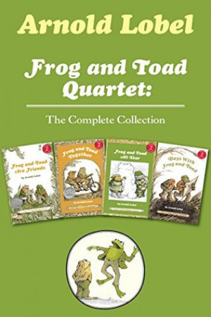 ... Frog and Toad are Friends, Frog and Toad Together, Frog and Toad All