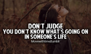 Quotes About People Judging Too Fast http://www.pinterest.com/pin ...
